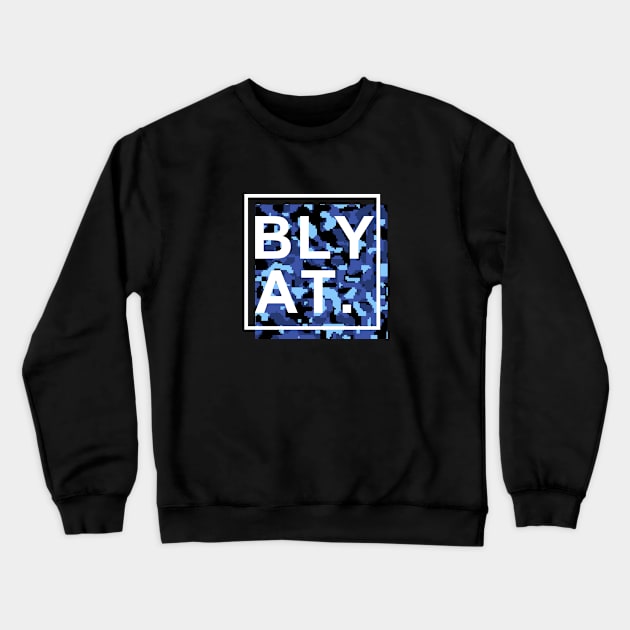 Cyka Blyat Crewneck Sweatshirt by muupandy